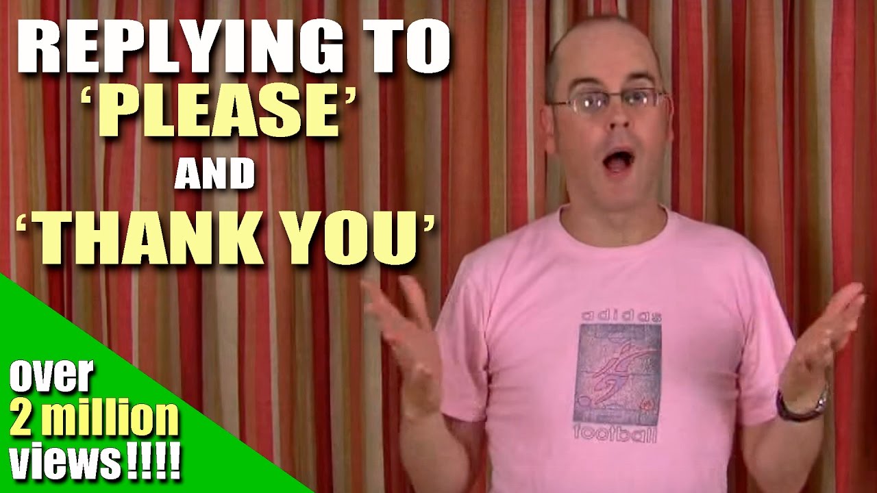 Learning English - Respond to PLEASE and THANK YOU - English Lesson with Duncan