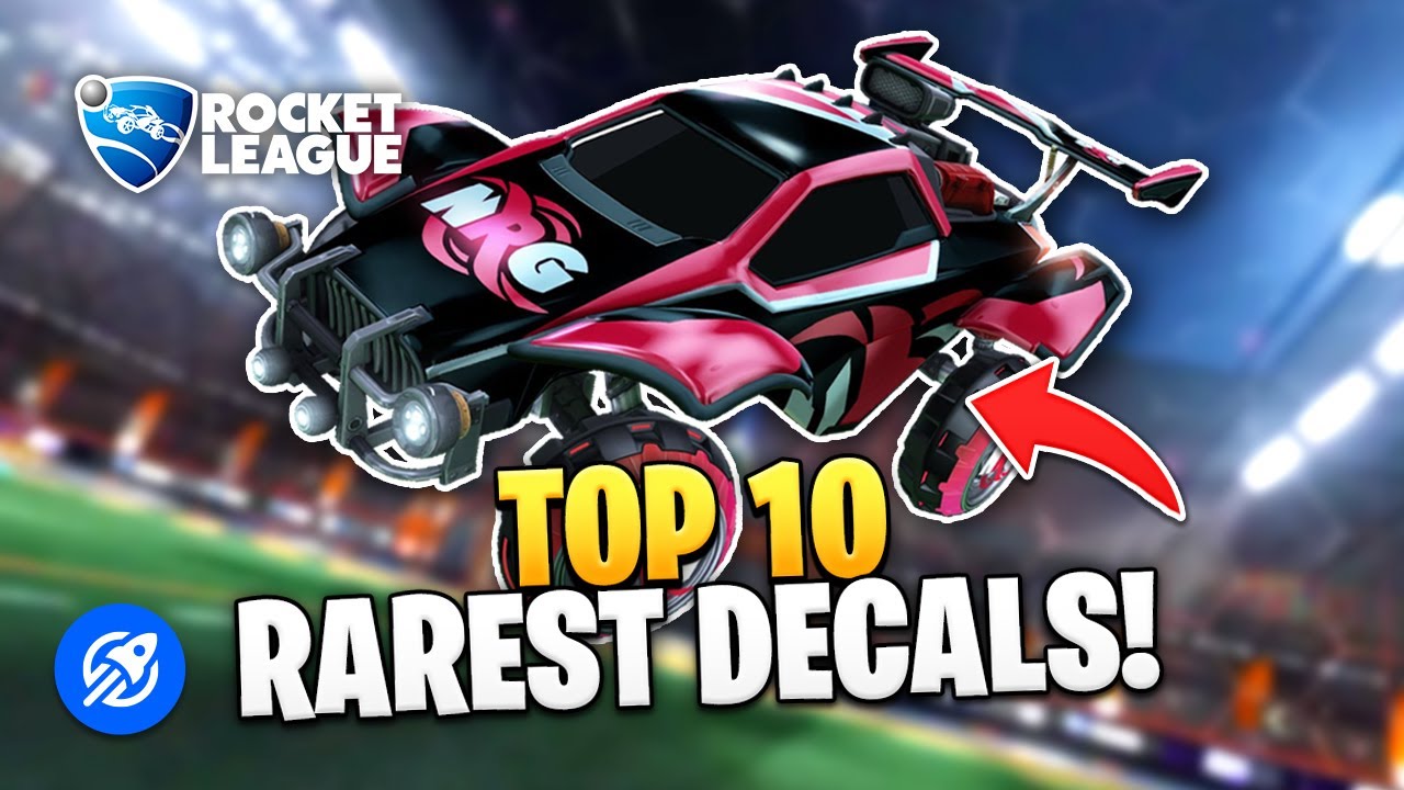Top 10 Rarest Rocket League Decals