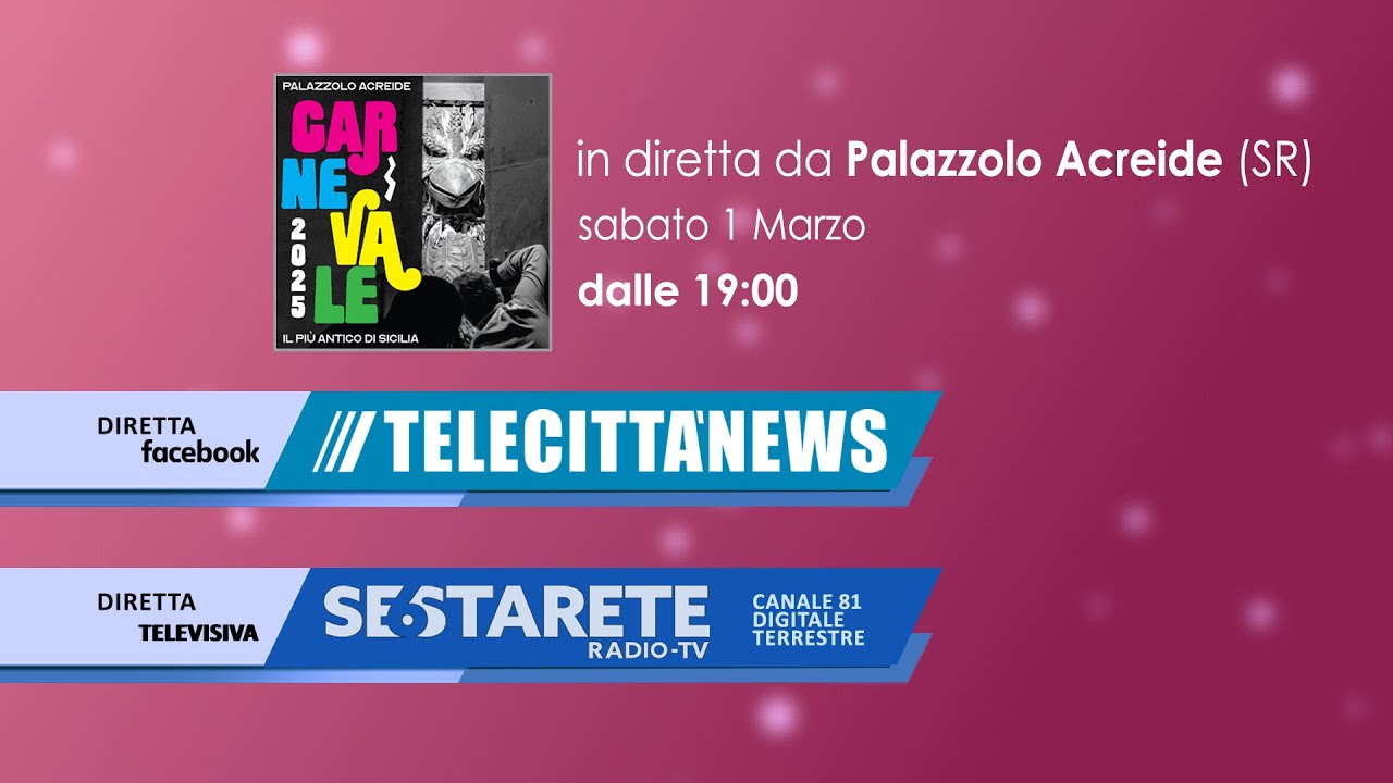 🎦▶️  in diretta da Palazzolo Acreide (SR) “CARNEVALE DI PALAZZOLO”Sabato 1 Marzo 2025