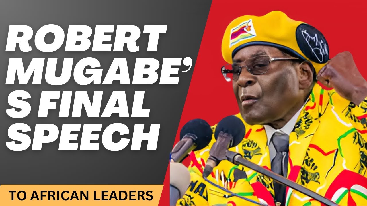 Robert Mugabe’s Final Speech: A Warning to African Leaders Before His Death