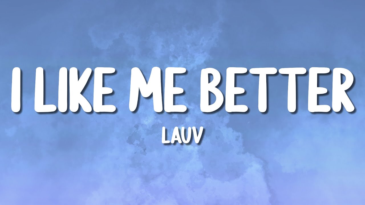Lauv - I Like Me Better (Lyrics)