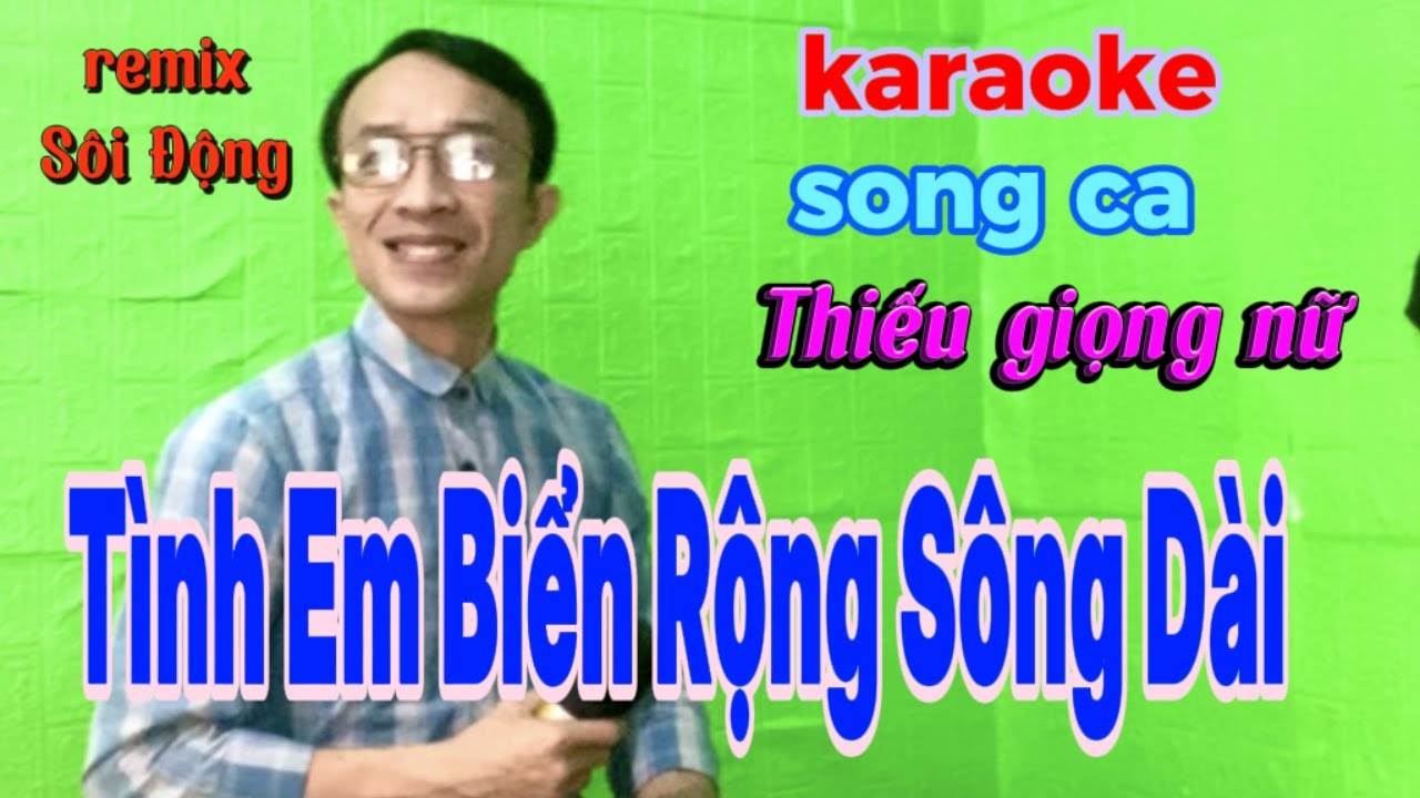 Tình Em Biển Rộng Sông Dài | karaoke Thiếu giọng nữ | Song ca với Quang Sang