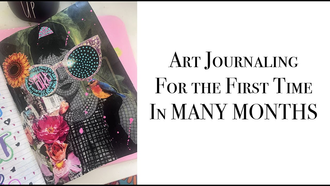 Art Journal With me for the first time in MONTHS