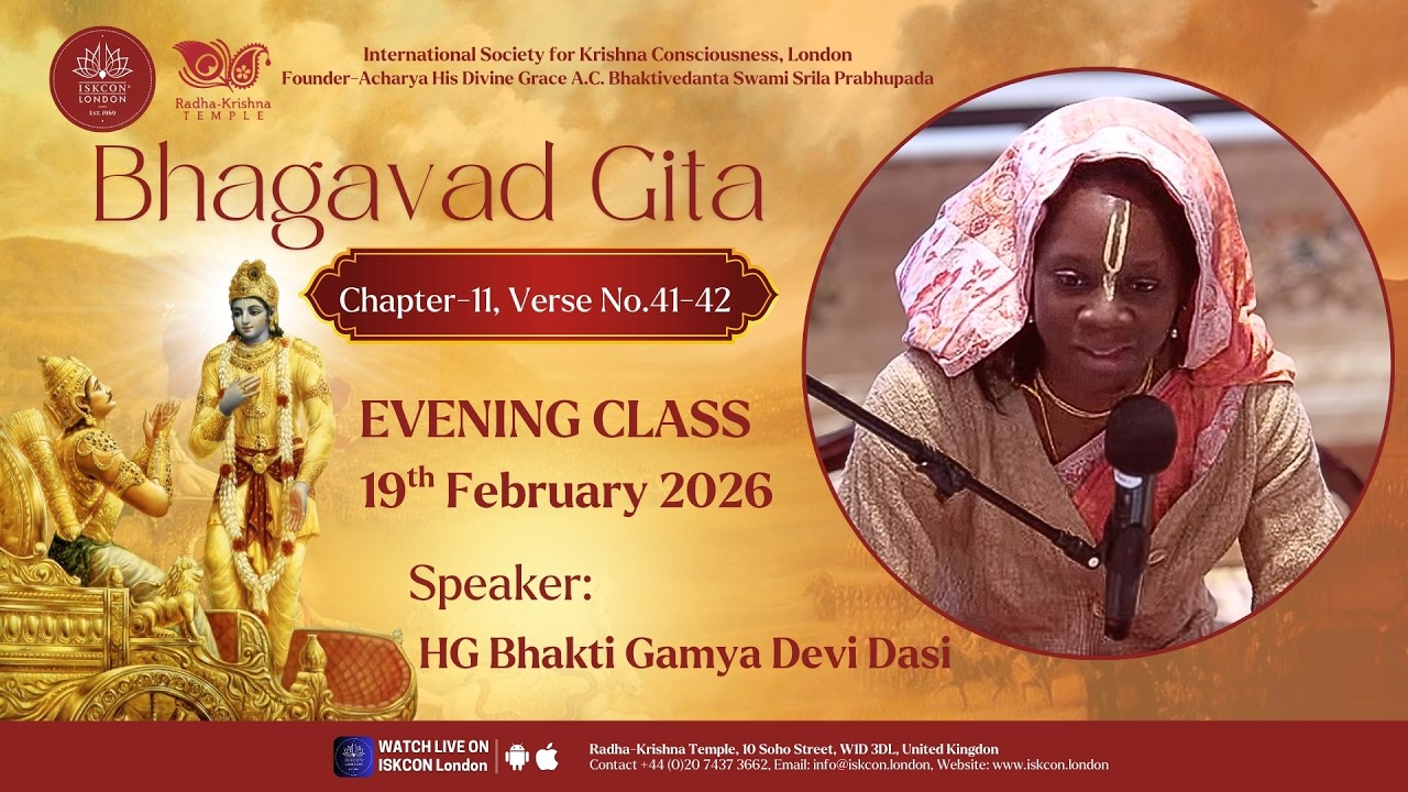 Bhagavad Gita 11.41-42 Evening Class by HG Bhakti Gamya Devi Dasi