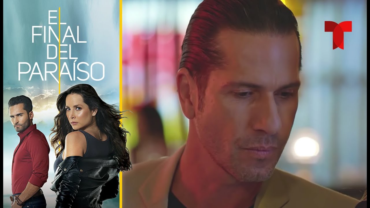 El Final del Paraíso | Capítulo 40 | Telemundo Novelas