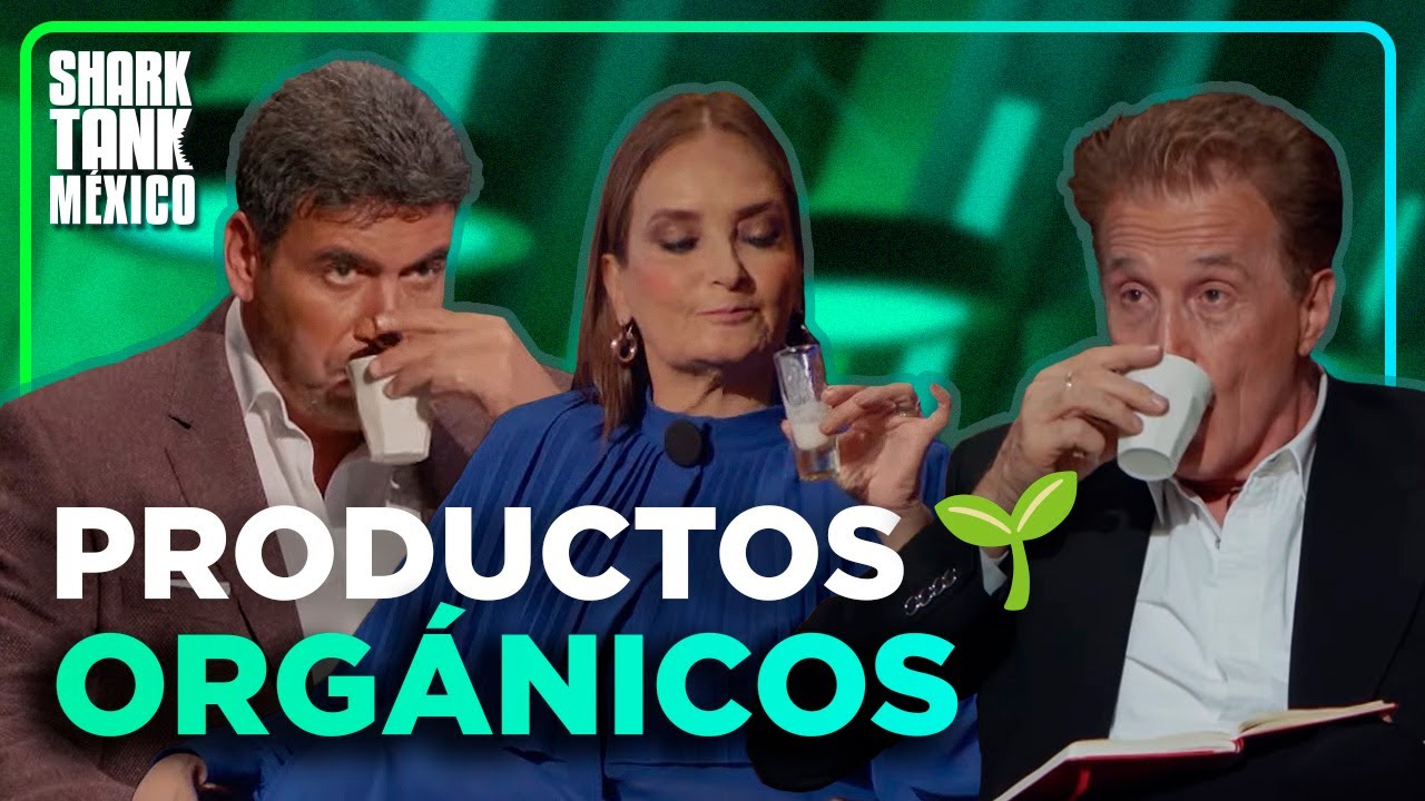 Negocios org&aacute;nicos y saludables, &iquest;qu&eacute; m&aacute;s se puede pedir? 😋💚 | Shark Tank M&eacute;xico