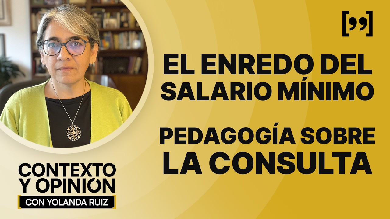 El enredo del salario mínimo. Pedagogía sobre la consulta