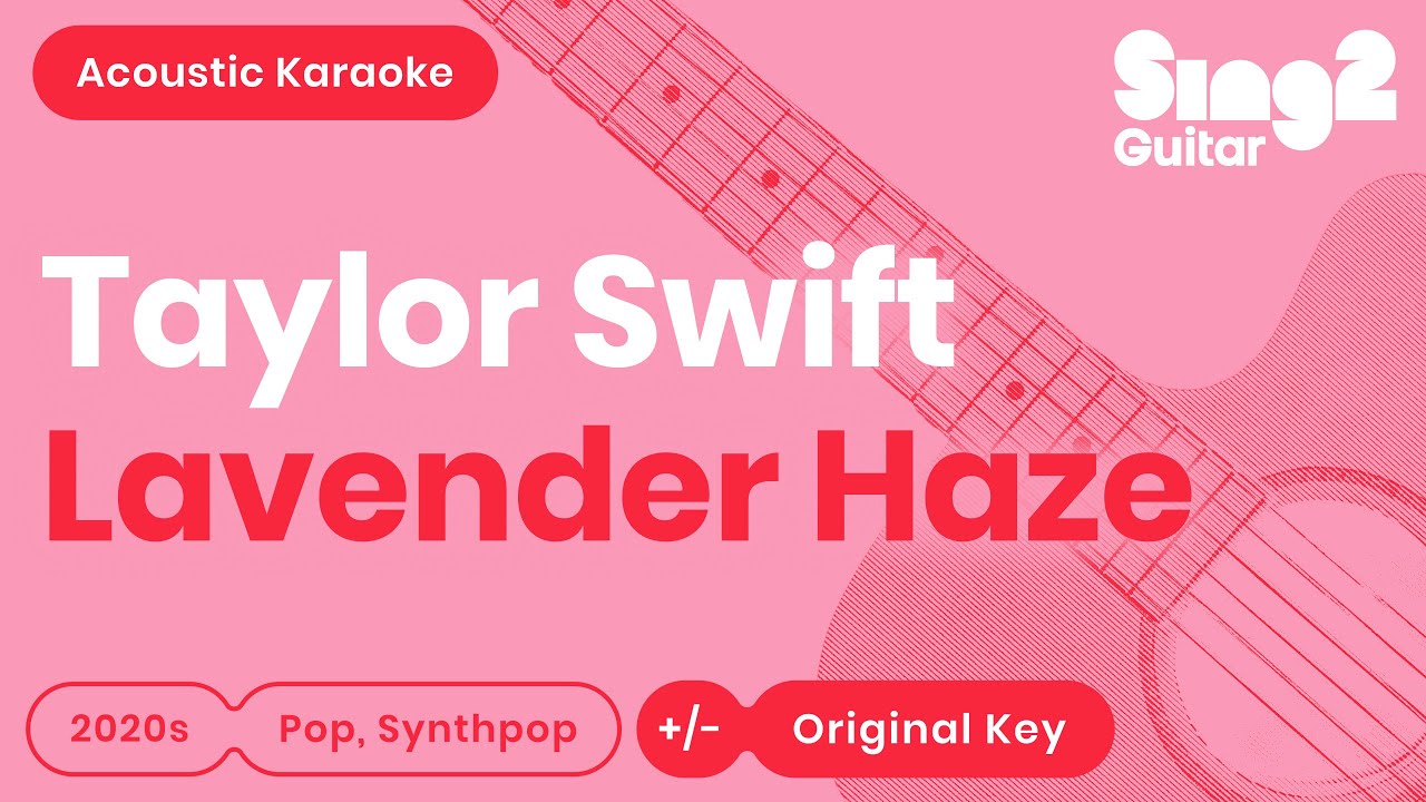 Taylor Swift - Lavender Haze (Acoustic Karaoke)