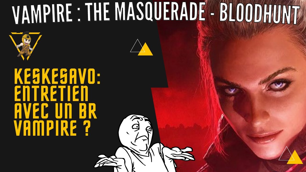 VAMPIRE : THE MASQUERADE - BLOODHUNT - LE BR VAMPIRISANT ! - KESKESAVO - Avis/Test