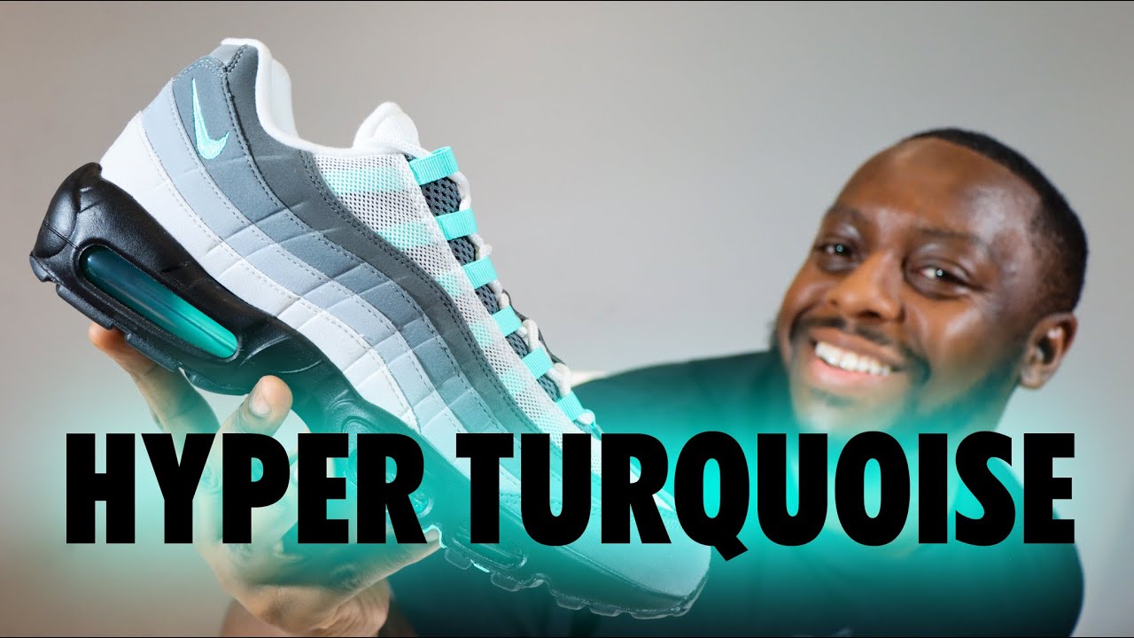 Nike Air Max 95 Hyper Turquoise On Foot Sneaker Review QuickSchopes 576 Schopes FV4710 100