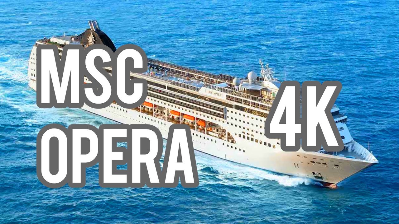 MSC Opera Cruise Ship Tour 4K