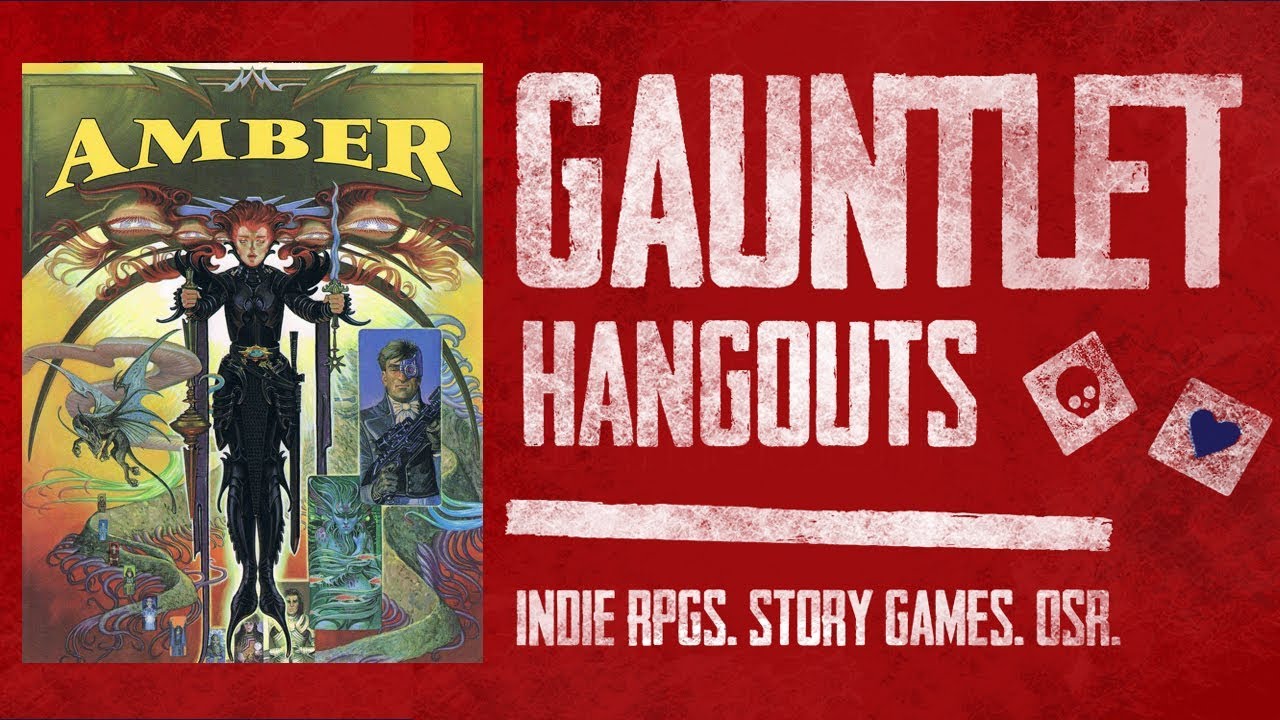 Amber Diceless: Gauntlet TGIT (1 of 4)