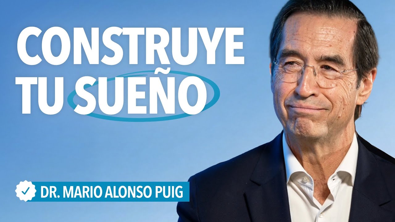 Como convertir tus SUEÑOS en realidad |  Mario Alonso Puig