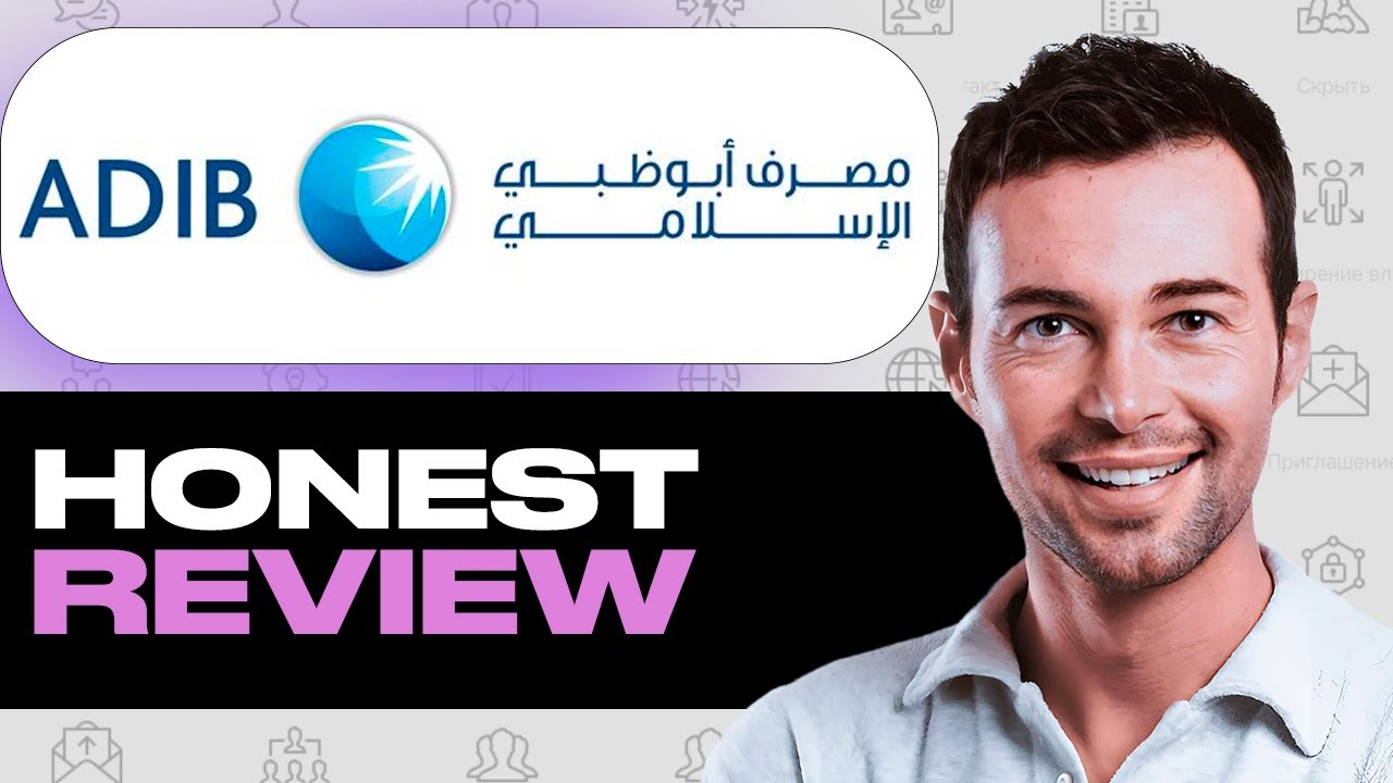 ADIB UAE Bank Review - Abu Dhabi Islamic Banking Insights