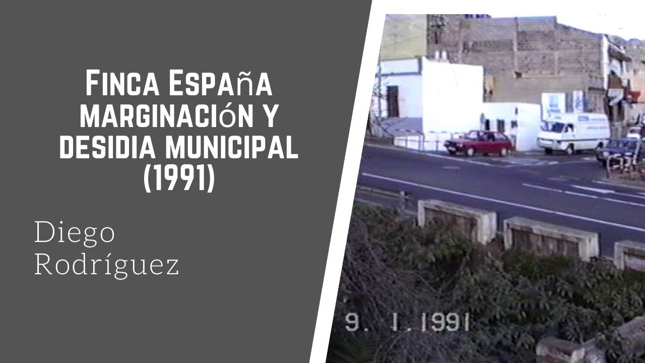 Finca España: Marginación y Desidia. 1991