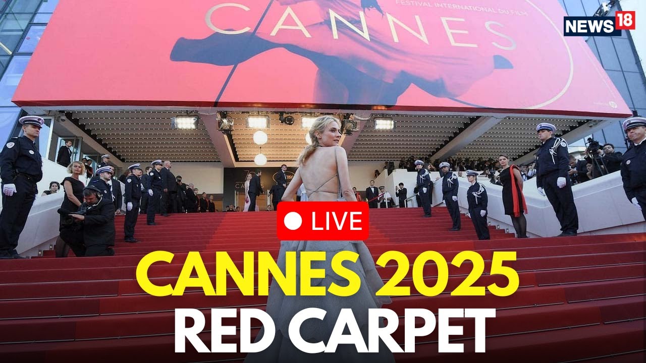 Cannes Film Festival 2025 LIVE | Cannes 2025 LIVE | Cannes Film Festival Red Carpet LIVE | N18G