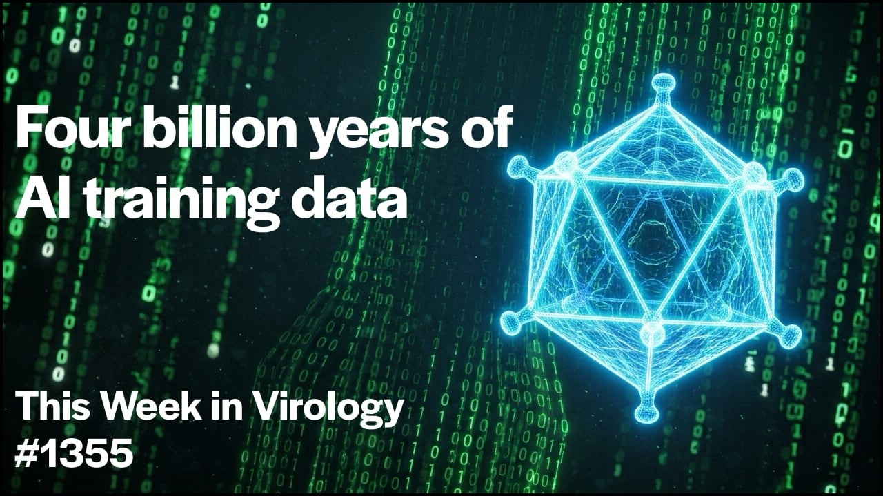 TWiV 1355: Four billion years of AI training data