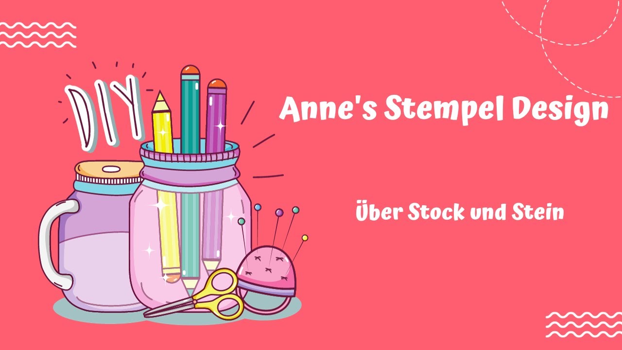 Anne's Stempel Design - &Uuml;ber Stock und Stein #annesstempeldesign