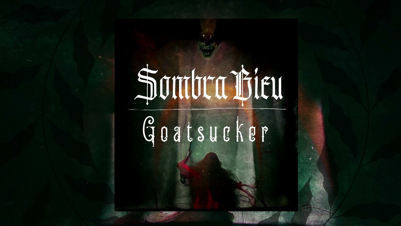 Sombra Bieu - Goatsucker (Cover)