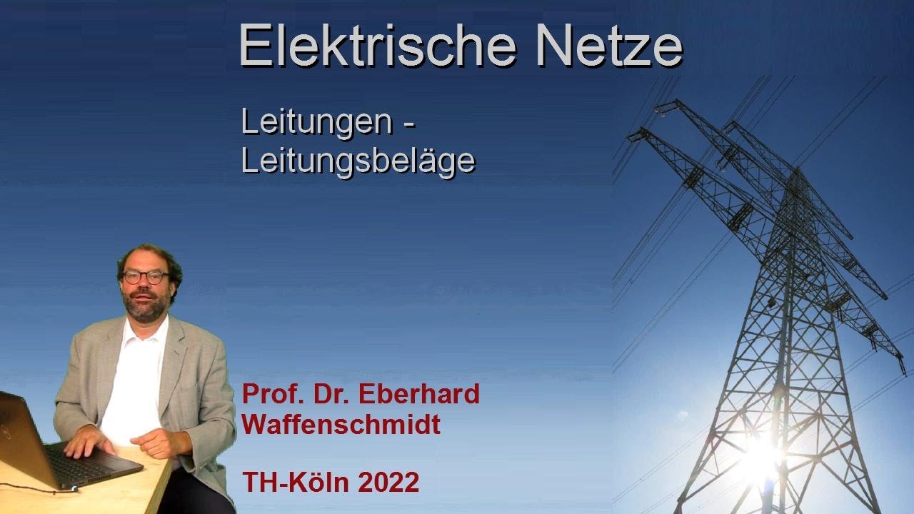 Elektrische Netze Folge 3.1: Leitungen - Leitungsbeläge