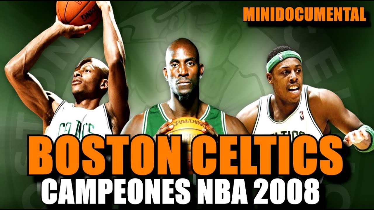 BOSTON CELTICS 2008 - El Retorno del Celtics Pride  | Minidocumental #nba