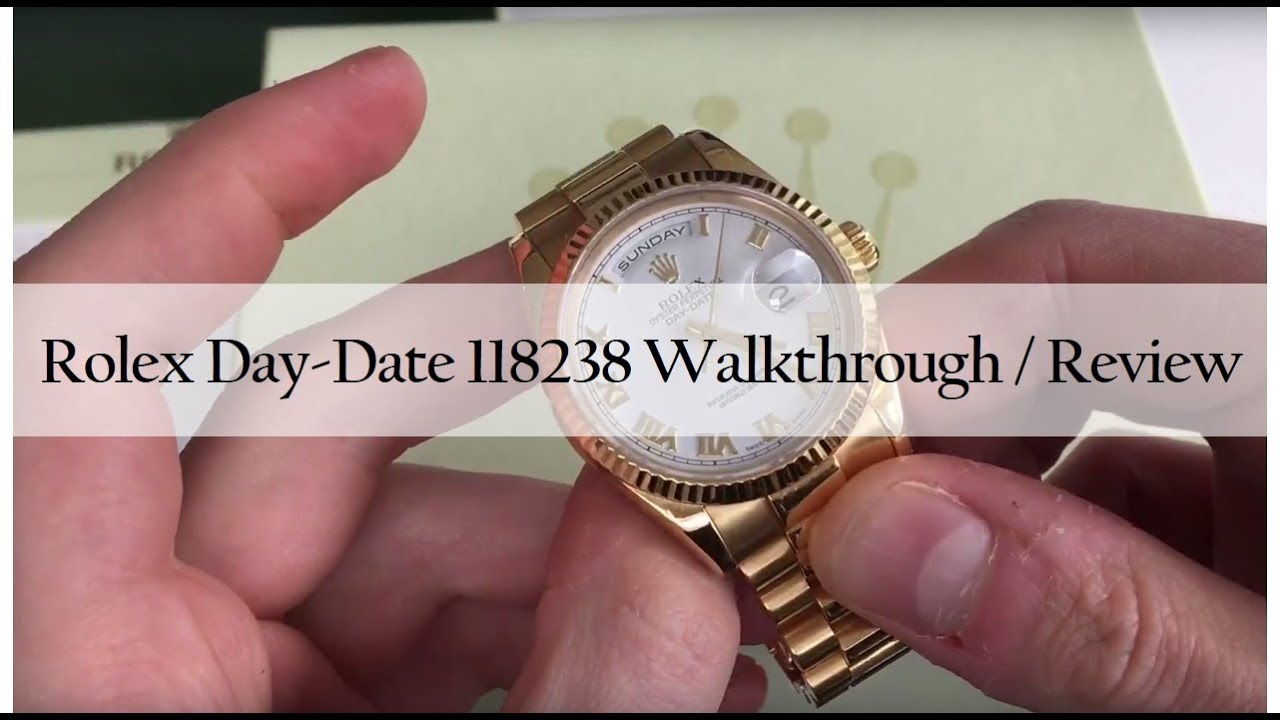 Rolex Day-Date President / Presidential 118238 Walkthrough