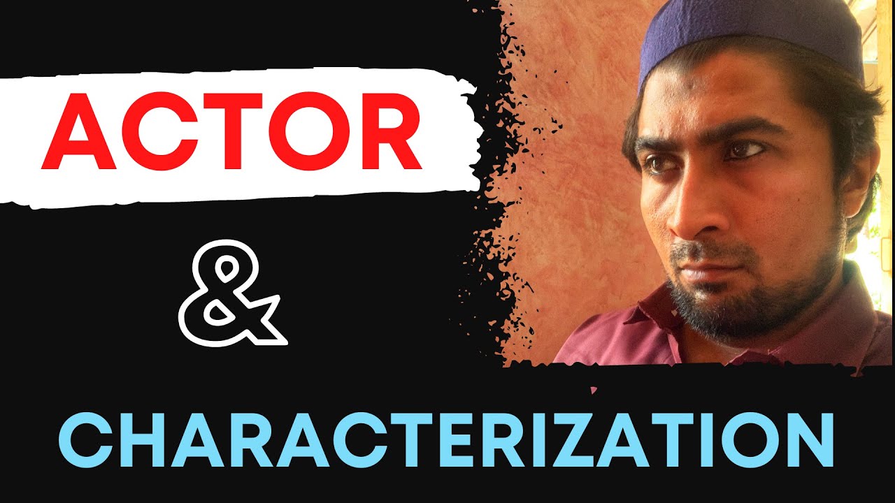 Characterization process for an actor  | Physical & Inner transformation