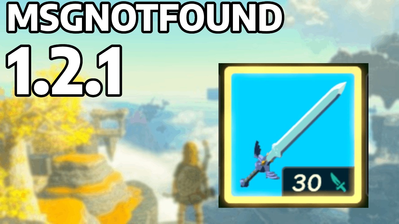 How to get the MSGNOTFOUND sword in TOTK 1.2.1