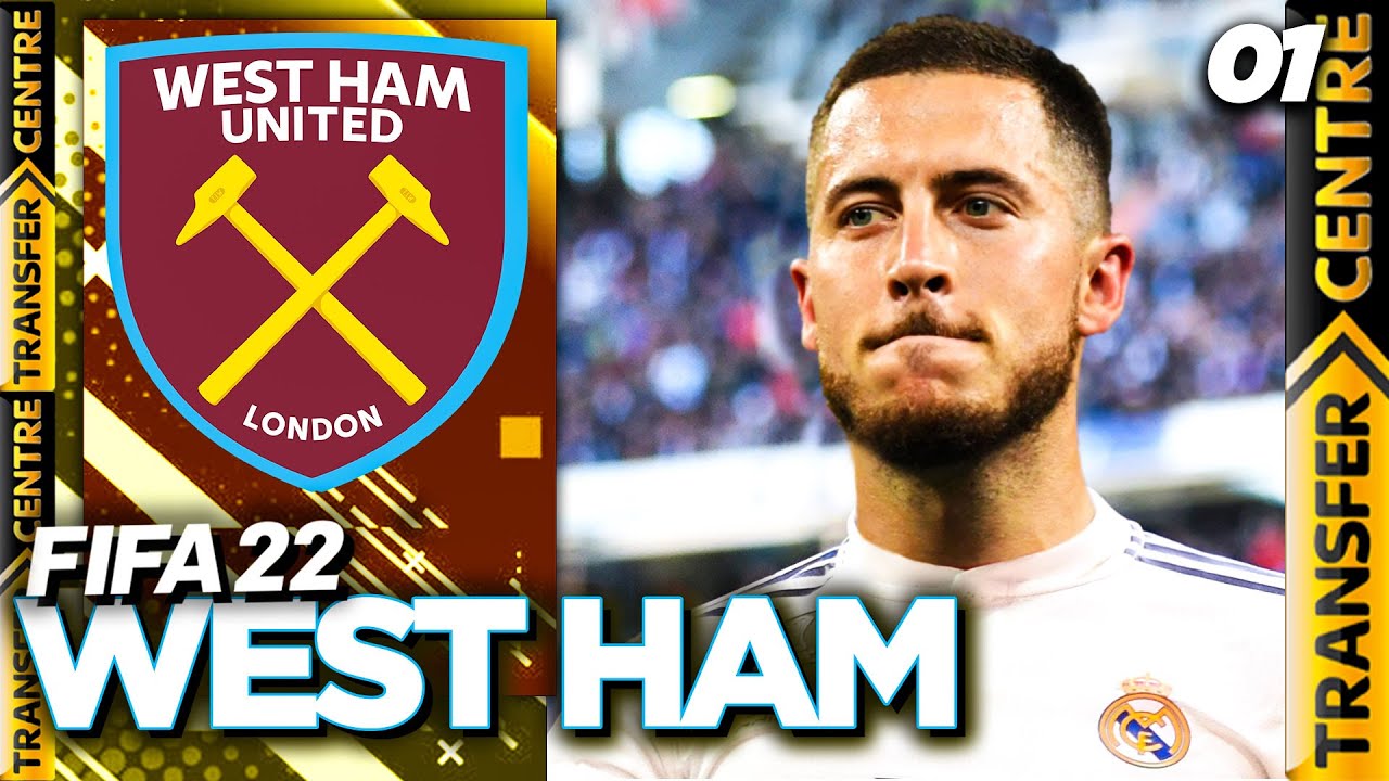 WELCOME EDEN HAZARD 🤩 - FIFA 22 West Ham Career Mode EP01