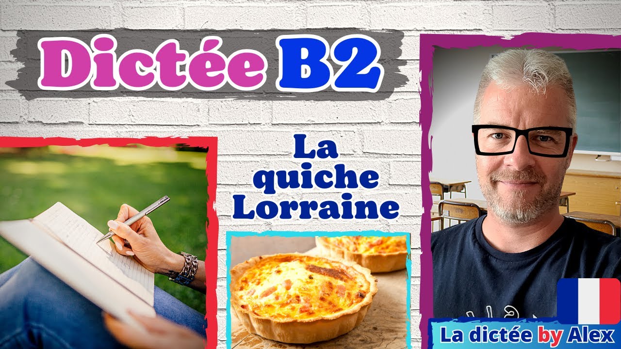 Dictée B2 : La Quiche Lorraine - Exercice d'Orthographe Difficile en Français