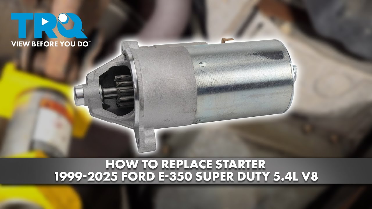 How to Replace Starter 1999-2025 Ford E-350 Super Duty 5.4L V8