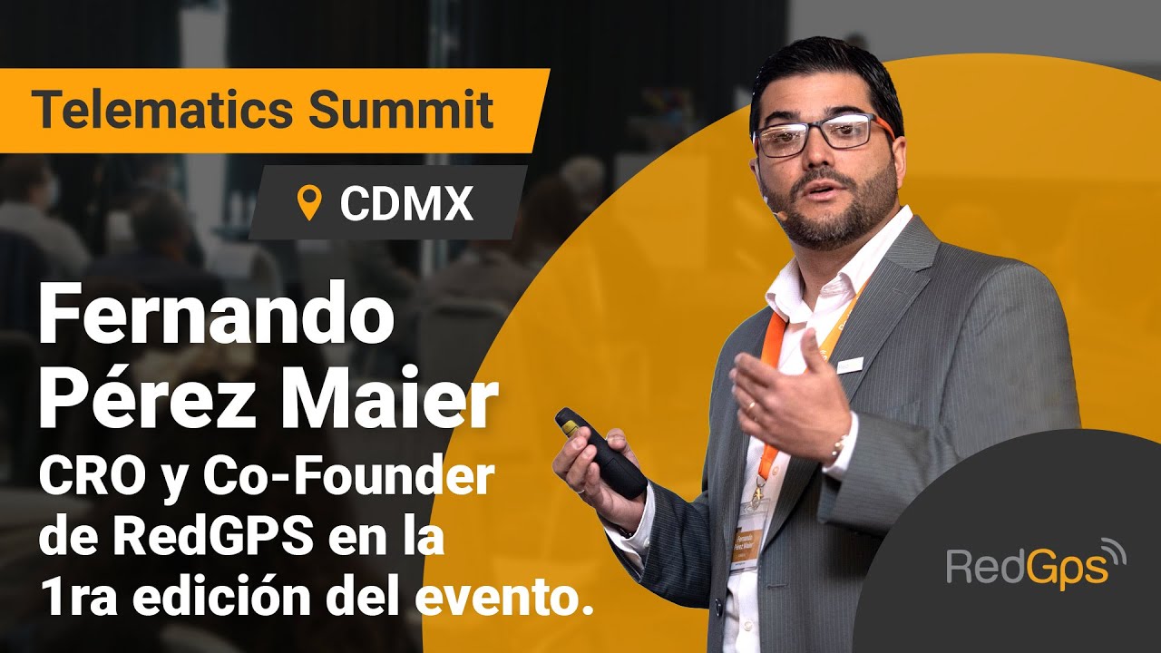 ¿Cómo crecen y por qué las empresas de rastreo GPS en 2022? | Telematics Summit CDMX 2022