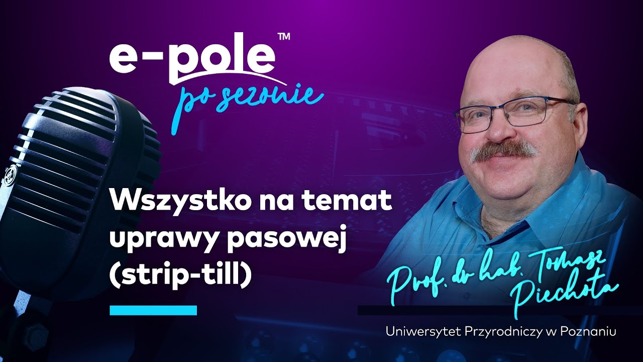 STRIP-TILL, czyli wszystko o uprawie PASOWEJ | prof. dr hab. Tomasz Piechota, cz. II