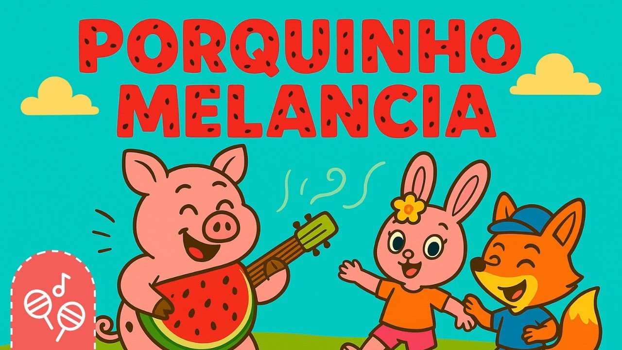 Porquinho Melancia - Música Infantil Animada de Tata e Tadeu