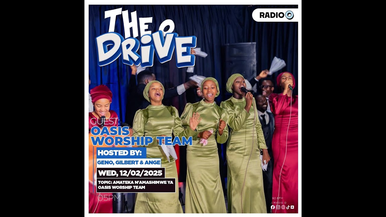 🟤THE O DRIVE MENYA AMATEKA N'AMASHIMWE YA  OASIS WORSHIP TEAM 12/02/2025