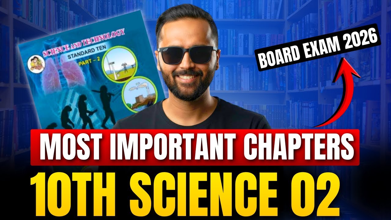 10th Science Part 2 Most Important Chapters 🔥 | Board Exam 2026 | Maharashtra Board