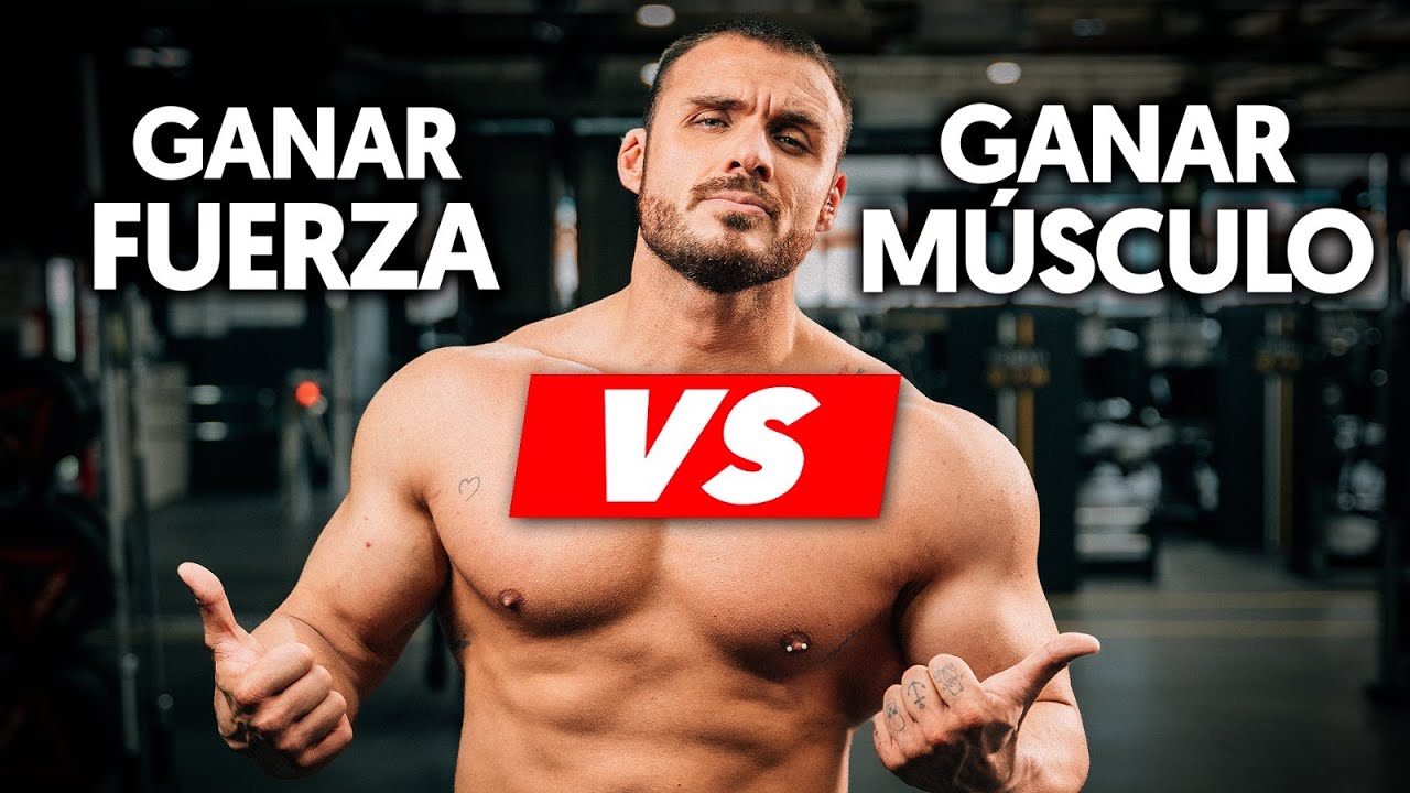 ¿Es necesario GANAR FUERZA para CONSTRUIR MÚSCULO?