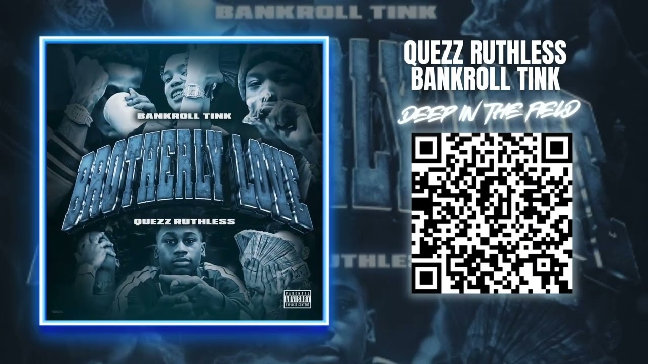 Quezz Ruthless & BankRoll Tink 