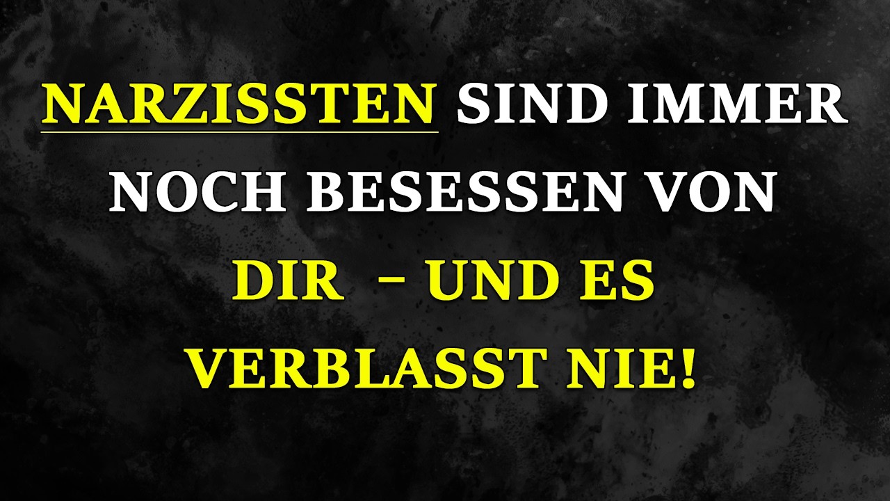 Narzissten sind immer noch besessen von dir – und das hört nie auf! | Narzissmus