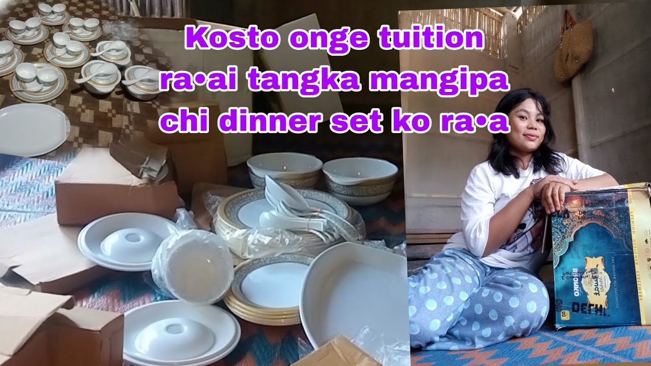 Nono ni Tuition Ra•ai Tangka Mangipa Chi | Dinner Set Ra•a Ko Unboxing Kaenga ||