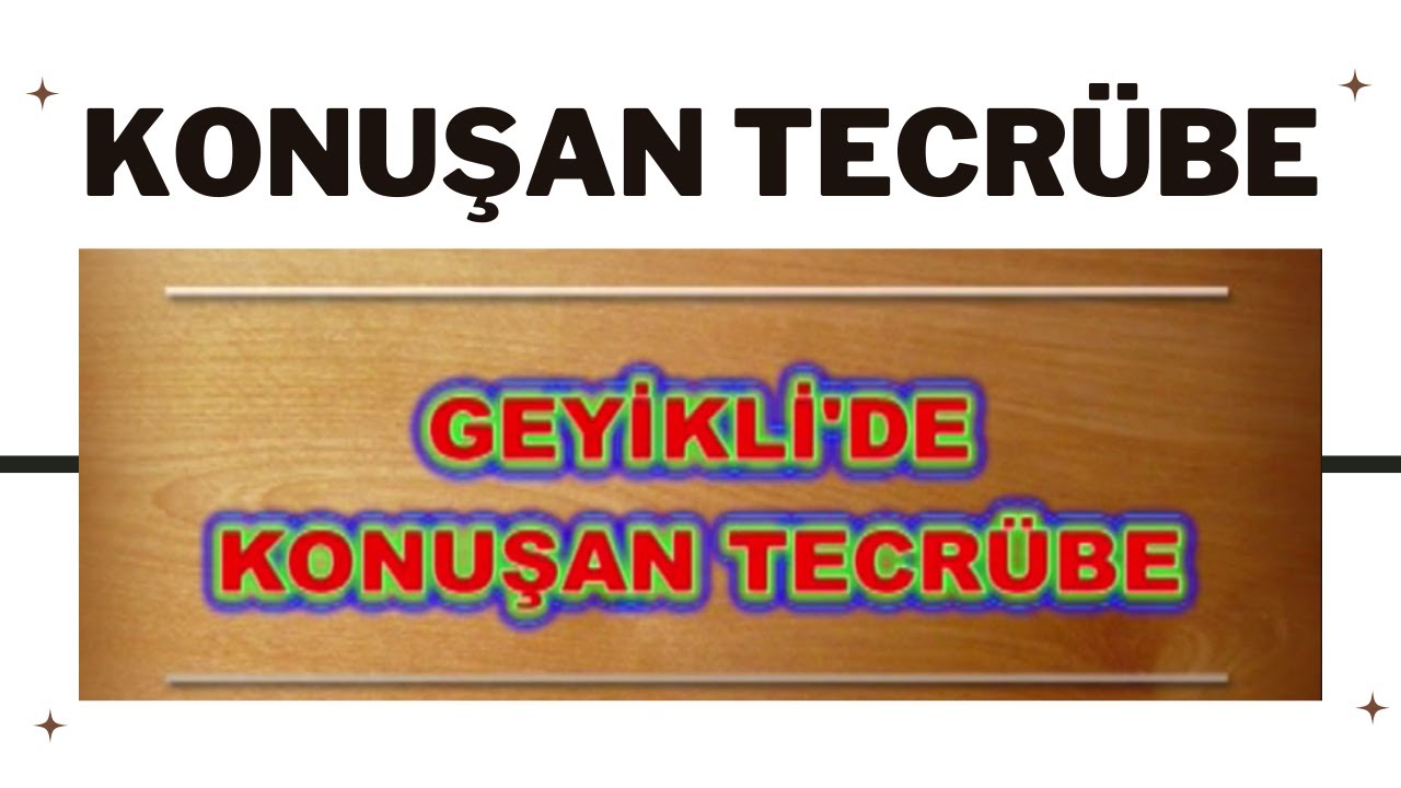 KONUŞAN TECRÜBE