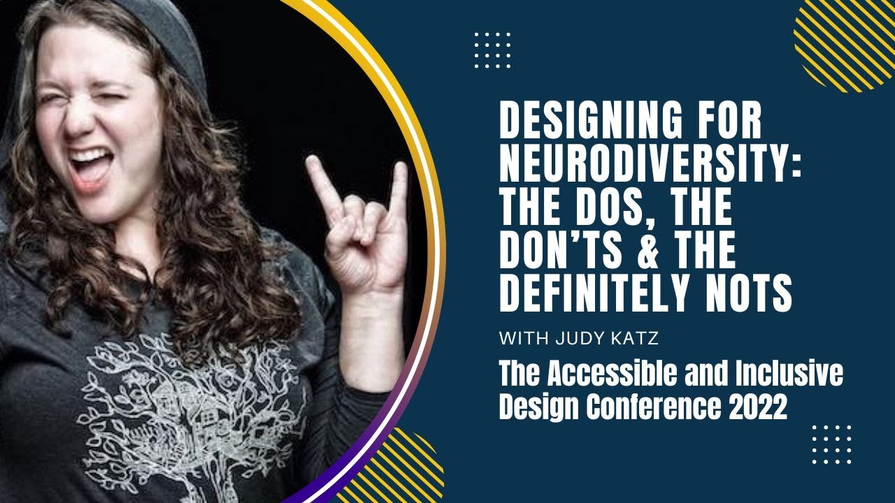 Designing for Neurodiversity: The Dos, the Don’ts & the Definitely Nots