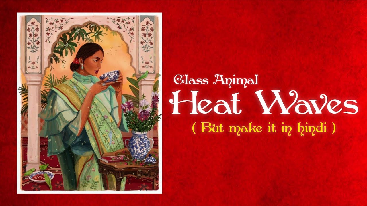Glass Animals "Heat Waves" But Make It In Indian Classical Instrumentals 
