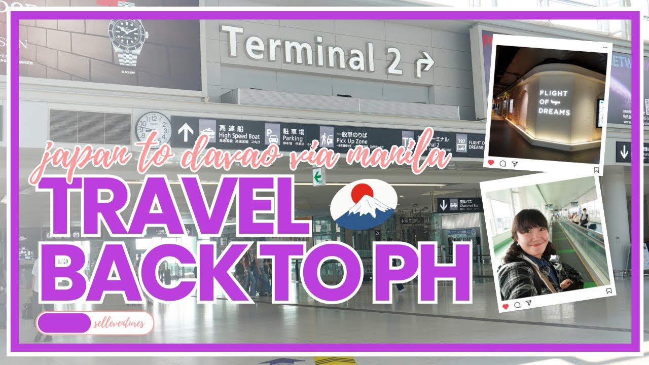 🇯🇵 PART 14 - TRAVEL BACK TO PH | Nagoya, Japan to Davao via Manila: Going back home
