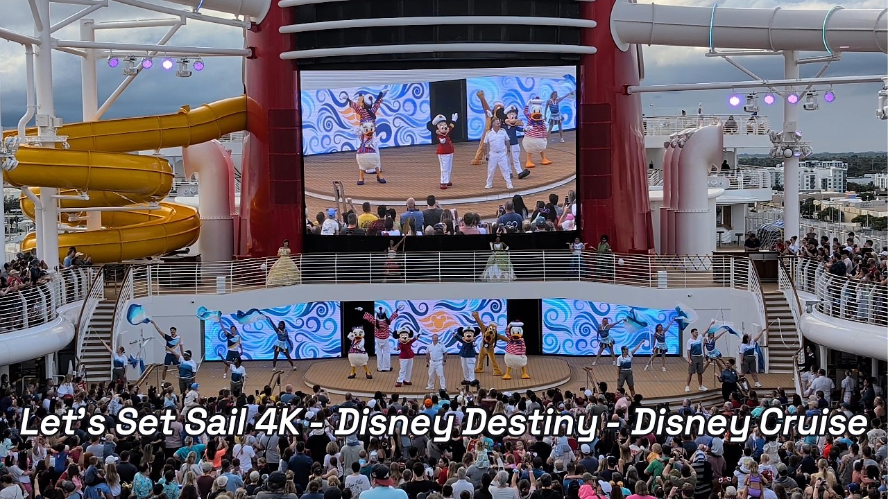 Let's Set Sail 4K - Disney Destiny - Disney Cruise Line