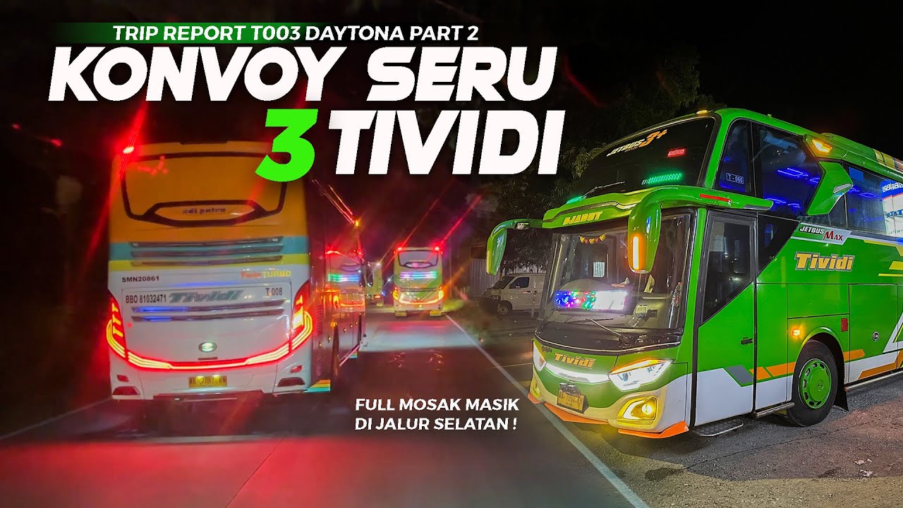 [ SELATAN RACE, INILAH SENI NYA JALUR SELATAN !] FULL SERU KONVOY 3 TIVIDI ! - Trip T003 Daytona 2