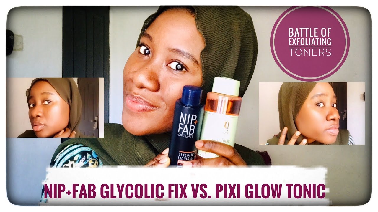NIP+FAB GLYCOLIC FIX TONER VS. PIXI GLOW TONIC | BATTLE OF EXFOLIATING TONERS (And The Winner Is)