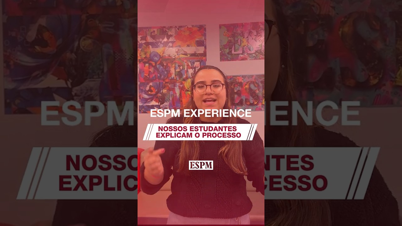 ESPM Experience: estudantes explicam o processo