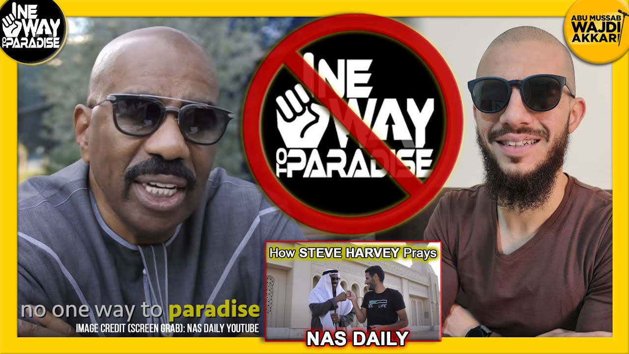There's NO One Way to Paradise | Message/Reaction: How Steve Harvey Prays (NAS Daily) | Wajdi Akkari