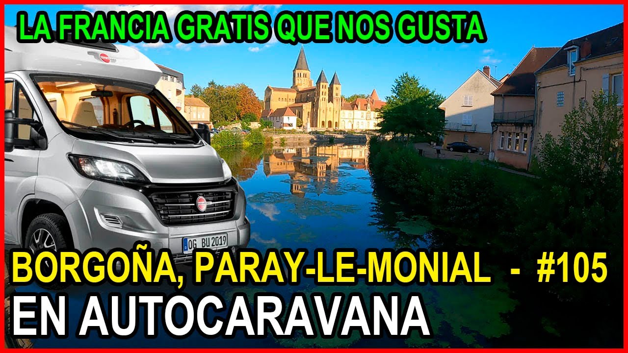 Borgoña Francia 🇫🇷 En Autocaravana Paray-Le-Monial Gratis . Borgoña free in motorhome